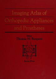 Imaging atlas of orthopedic appliances and prostheses /