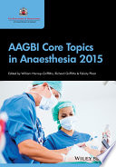 AAGBI core topics in anaesthesia 2015 /