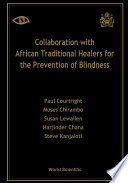 Collaboration with African traditional healers for the prevention of blindness /