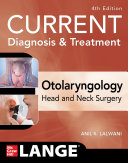 Current Diagnosis & Treatment Otolaryngology Head and Neck Surgery /