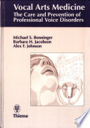Vocal arts medicine : the care and prevention of professional voice disorders /