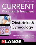 Current diagnosis & treatment obstetrics & gynecology