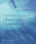 Telephone triage for obstetrics and gynecology /