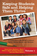 Keeping students safe and helping them thrive : a collaborative handbook on school safety, mental health, and wellness /