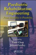 Paediatric rehabilitation engineering : from disability to possibility /
