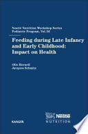 Feeding during late infancy and early childhood : impact on health /