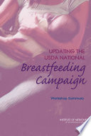 Updating the USDA national breastfeeding campaign : workshop summary /