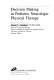 Decision making in pediatric neurologic physical therapy /