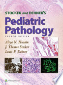 Stocker & Dehner's pediatric pathology /