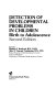 Detection of developmental problems in children : birth to adolescence /