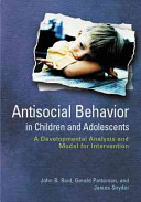 Antisocial behavior in children and adolescents : a developmental analysis and model for intervention /
