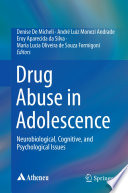 Drug abuse in adolescence : neurobiological, cognitive, and psychological issues /