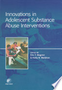 Innovations in adolescent substance abuse interventions /