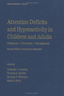 Attention deficits and hyperactivity in children and adults : diagnosis, treatment, management /