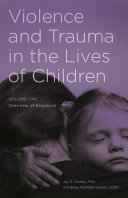 Violence and trauma in the lives of children /