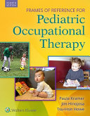 Frames of reference for pediatric occupational therapy /