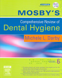 Mosby's comprehensive review of dental hygiene /