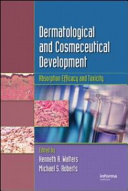 Dermatologic, cosmeceutic, and cosmetic development : therapeutic and novel approaches /