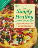 The simply healthy lowfat cookbook : over 250 lowfat recipes rich in the antioxidant vitamins that keep you healthy /