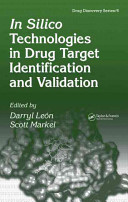 In silico technologies in drug target identification and validation /