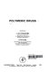 Polymeric drugs : proceedings of the International Symposium on Polymeric Drugs, 173rd national meeting of the American Chemical Society, March 20-25, 1977, New Orleans, Louisiana /