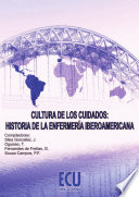 Cultura de los cuidados : historia de la enfermeria iberoamericana /