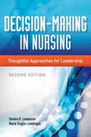 Decision-making in nursing : thoughtful approaches for leadership /