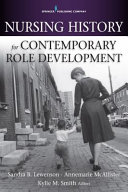 Nursing history for contemporary role development /