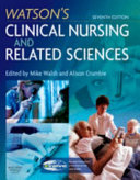 Watson's clinical nursing and related sciences.