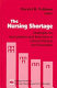 The nursing shortage : strategies for recruitment and retention in clinical practice and education /