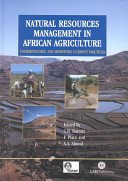 Natural resources management in African agriculture : understanding and improving current practices /