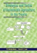 Strategies and tactics of sustainable agriculture in the tropics /