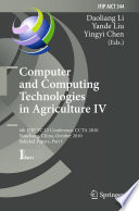 Computer and computing technologies in agriculture IV 4th IFIP TC 12 Conference, CCTA 2010, Nanchang, China, October 22-25, 2010, selected papers.