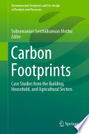 Carbon Footprints : Case Studies from the Building, Household, and Agricultural Sectors /