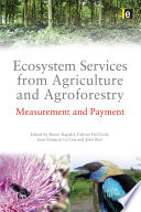 Ecosystem services from agriculture and agroforestry : measurement and payment /