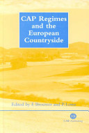 CAP regimes and the European countryside : prospects for integration between agricultural, regional, and environmental policies /