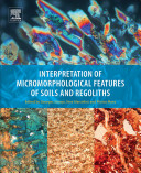 Interpretation of micromorphological features of soils and regoliths /