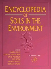 Encyclopedia of soils in the environment /