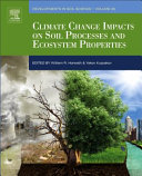 Climate change impacts on soil processes and ecosystem properties /