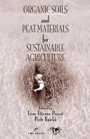 Organic soils and peat materials for sustainable agriculture /