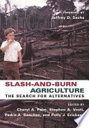 Slash-and-burn agriculture : the search for alternatives /