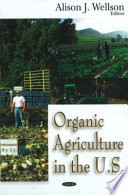 Organic agriculture in the U.S. /