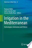 Irrigation in the Mediterranean : technologies, institutions and policies /