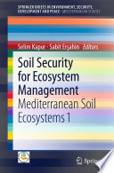 Soil security for ecosystem management : Mediterranean soil ecosystems 1 /