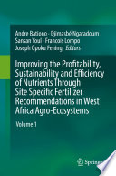 Improving the profitability, sustainability and efficiency of nutrients through site specific fertilizer recommendations in West Africa agro-ecosystems.
