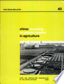 China, recycling of organic wastes in agriculture : report on an FAO/UNDP study tour to the People's Republic of China 28 April-24 May 1977.