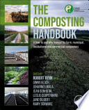 The composting handbook : a how-to and why manual for farm, municipal, institutional and commercial composters /