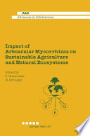 Impact of arbuscular mycorrhizas on sustainable agriculture and natural ecosystems /