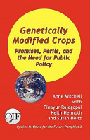 Genetically modified crops : promises , perils, and the need for public policy /