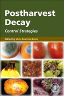 Postharvest decay : control strategies /